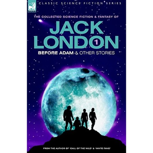 Jack London 1 - Before Adam & Other Stories Hardcover, Leonaur Ltd