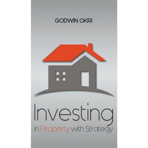 Investing in Property with Strategy Hardcover, New Generation Publishing