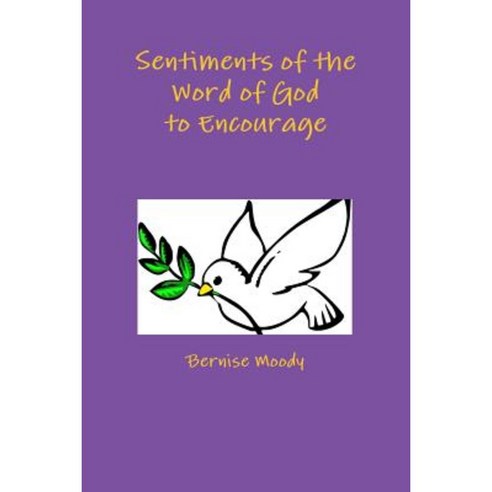 Sentiments of the Word of God to Encourage Paperback, Lulu.com