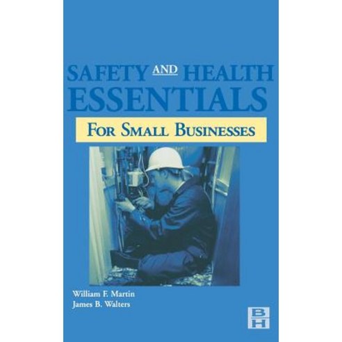 Safety and Health Essentials: OSHA Compliance for Small Businesses Hardcover, Butterworth-Heinemann