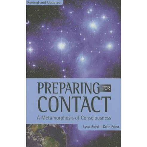 Preparing for Contact: A Metamorphosis of Consciousness Paperback, Light Technology Publications