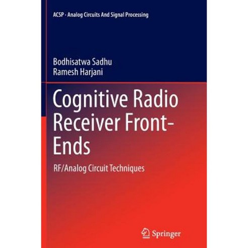 Cognitive Radio Receiver Front-Ends: RF/Analog Circuit Techniques Paperback, Springer