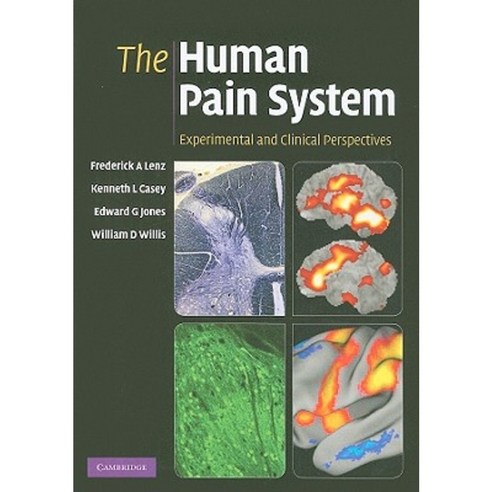 The Human Pain System: Experimental and Clinical Perspectives Hardcover, Cambridge University Press