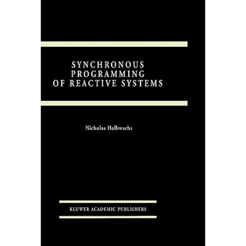 Synchronous Programming of Reactive Systems Hardcover, Springer