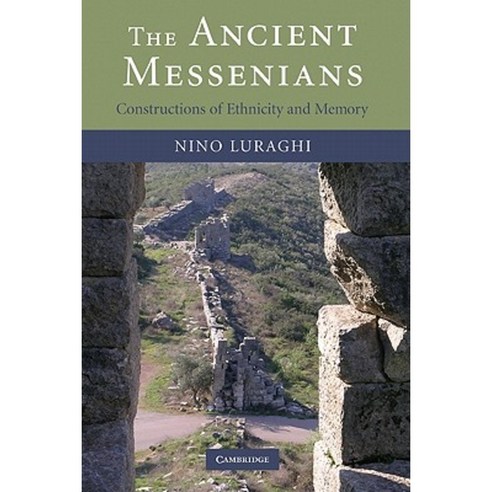 The Ancient Messenians:Constructions of Ethnicity and Memory, Cambridge ...