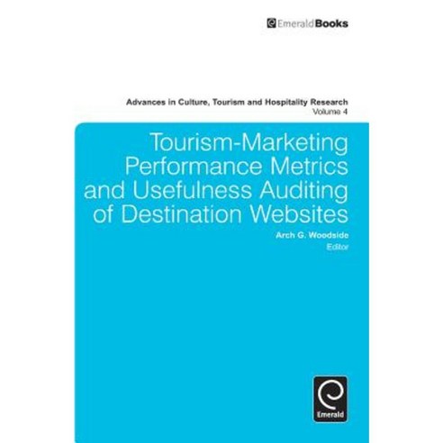Tourism-Marketing Performance Metrics and Usefulness Auditing of Destination Websites Hardcover, Emerald Group Publishing