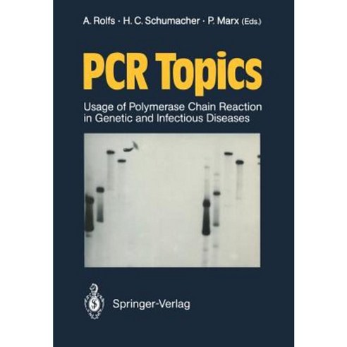PCR Topics: Usage of Polymerase Chain Reaction in Genetic and Infectious Diseases Paperback, Springer