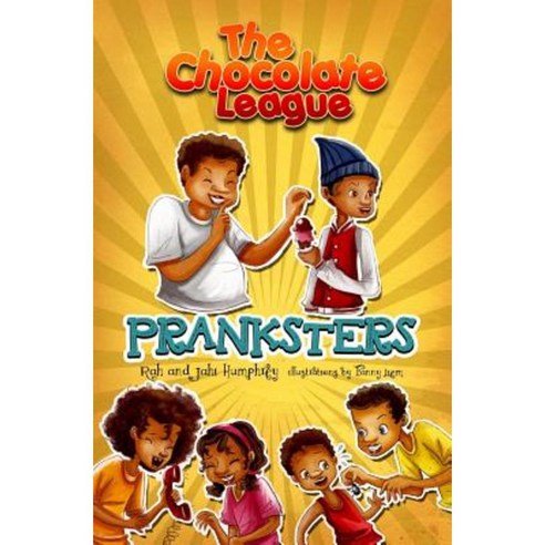 The Chocolate League #3: Pranksters Paperback, Createspace