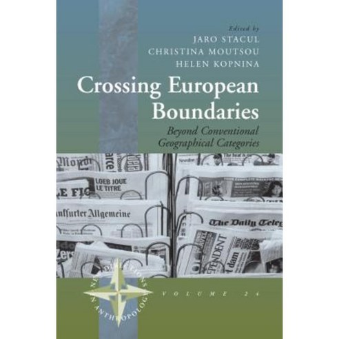 Crossing European Boundaries: Beyond Conventional Geographical Categories Paperback, Berghahn Books