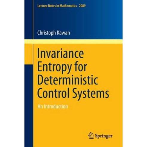 Invariance Entropy for Deterministic Control Systems: An Introduction Paperback, Springer