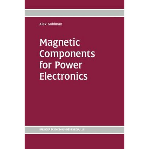 Magnetic Components for Power Electronics Paperback, Springer