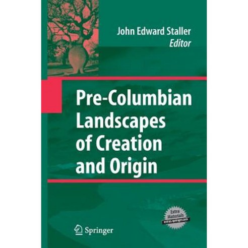 Pre-Columbian Landscapes of Creation and Origin Paperback, Springer