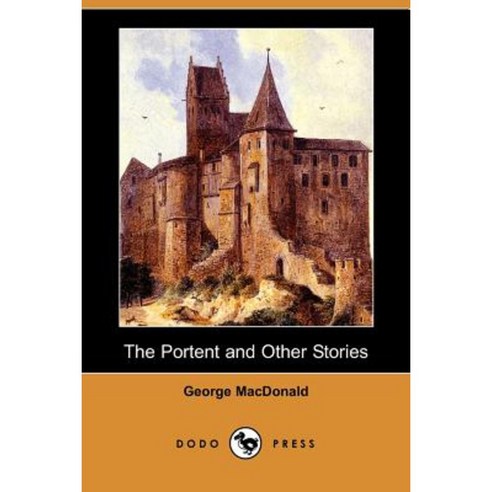 The Portent and Other Stories (Dodo Press) Paperback, Dodo Press