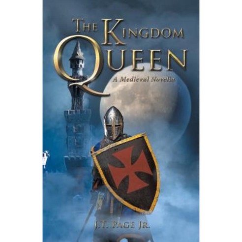 The Kingdom Queen: A Medieval Novella Paperback, iUniverse