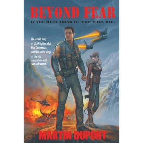 Beyond Fear: If You Must Think It; You Will Die Paperback, Xlibris