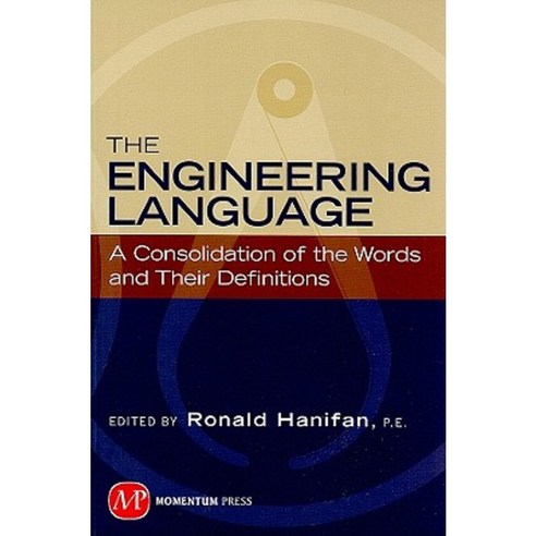 The Engineering Language: A Consolidation of the Words and Their Definitions Hardcover, Momentum Press