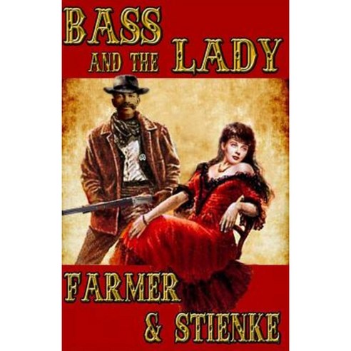 Bass and the Lady Paperback, Timber Creek Press