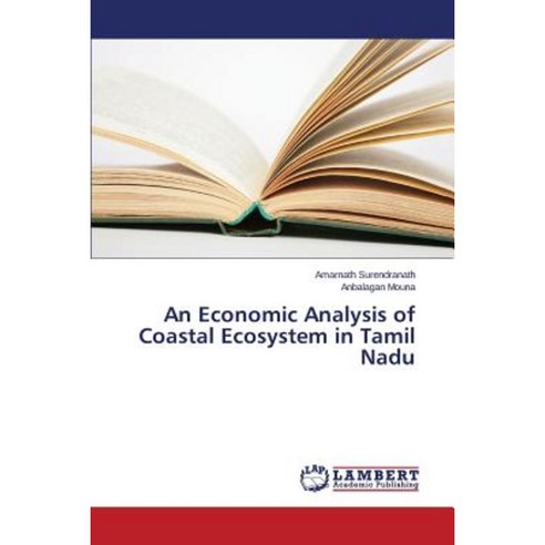 An Economic Analysis of Coastal Ecosystem in Tamil Nadu Paperback, LAP Lambert Academic Publishing