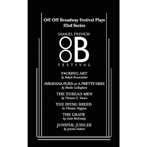 Off Off Broadway Festival Plays 33rd Series Paperback, Samuel French, Inc.