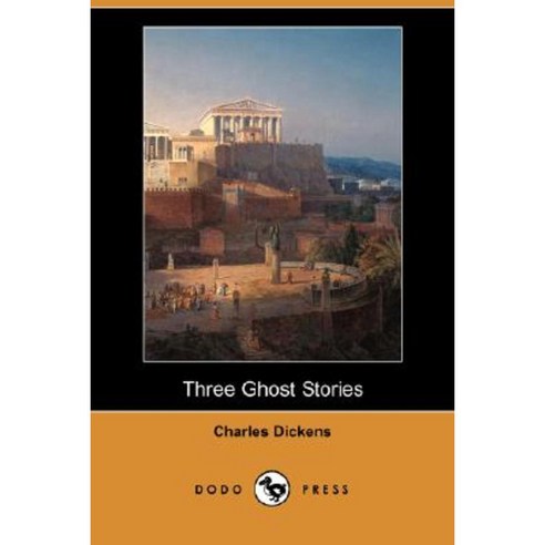 Three Ghost Stories (Dodo Press) Paperback, Dodo Press
