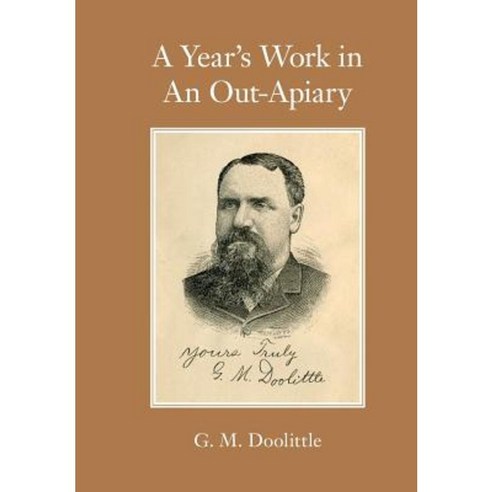 A Year''s Work in an Out-Apiary Paperback, Northern Bee Books