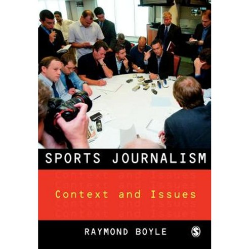 Sports Journalism: Context and Issues Paperback, Sage Publications Ltd