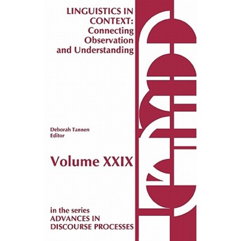 Linguistics in Context--Connecting Observation and Understanding Hardcover, Ablex Publishing Corporation