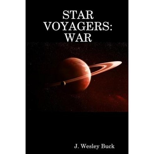 Star Voyagers: War Paperback, Lulu.com