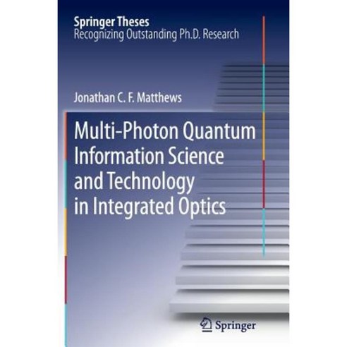 Multi-Photon Quantum Information Science and Technology in Integrated Optics Paperback, Springer
