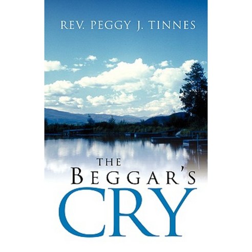 The Beggar''s Cry Paperback, Xulon Press