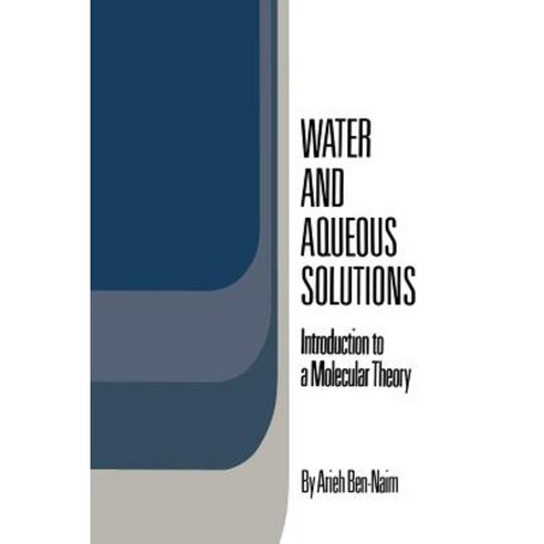 Water and Aqueous Solutions: Introduction to a Molecular Theory Paperback, Springer