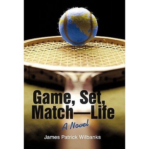 Game Set Match-Life Hardcover, iUniverse
