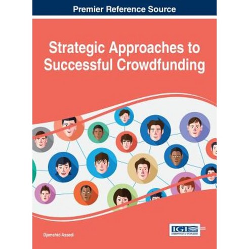 Strategic Approaches to Successful Crowdfunding Hardcover, Business Science Reference