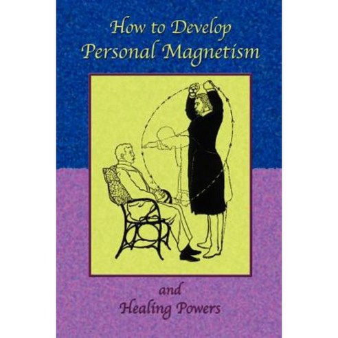 How to Develop Personal Magnetism and Healing Powers Paperback, Book Tree