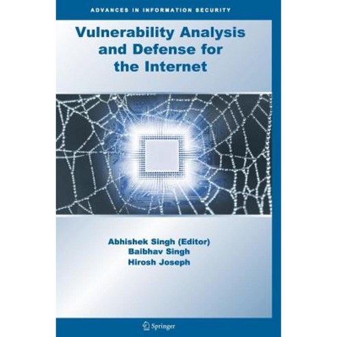 Vulnerability Analysis and Defense for the Internet Paperback, Springer