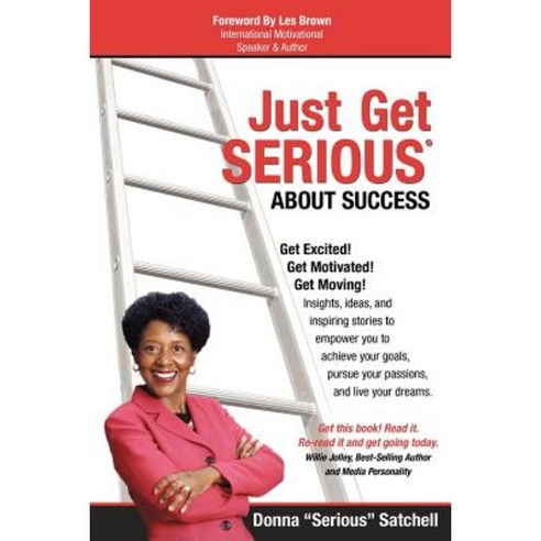 Just Get Serious about Success Paperback, Starr Consulting & Training