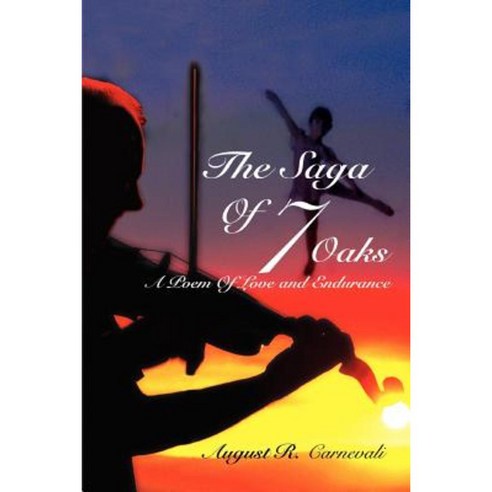 The Saga of 7 Oaks: A Poem of Love and Endurance Paperback, iUniverse