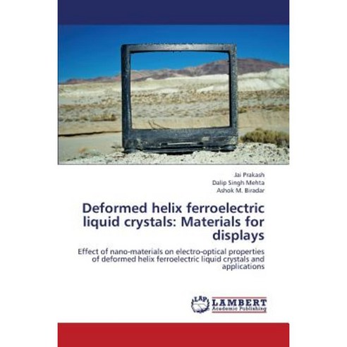 Deformed Helix Ferroelectric Liquid Crystals: Materials for Displays ...