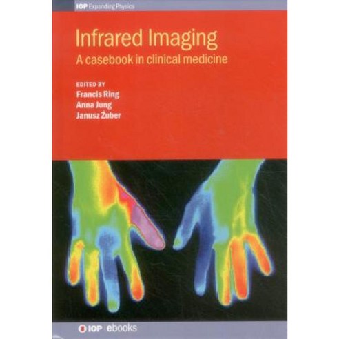 Infrared Imaging: A Casebook in Clinical Hardcover, Iop Publishing Ltd
