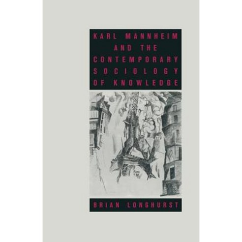 Karl Mannheim and the Contemporary Sociology of Knowledge Paperback, Palgrave MacMillan