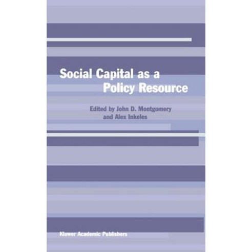 Social Capital as a Policy Resource Hardcover, Springer