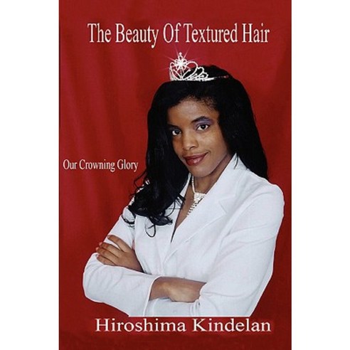 The Beauty of Textured Hair Paperback, Hiroshima Kindelan