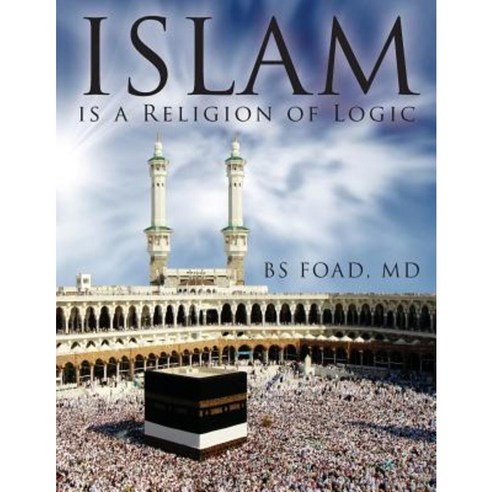 Islam Is a Religion of Logic Paperback, Yorkshire Publishing