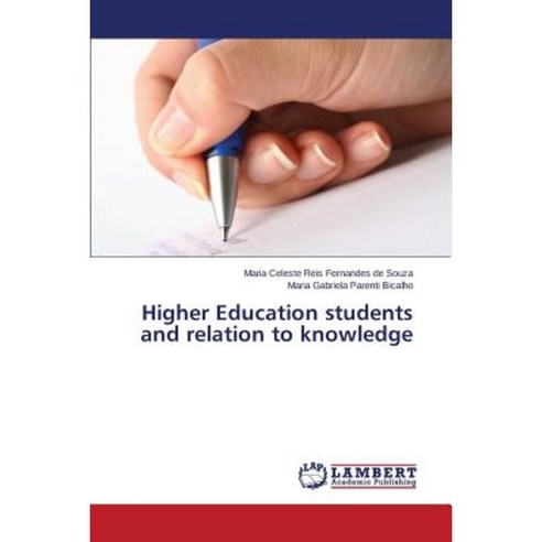 Higher Education Students and Relation to Knowledge Paperback, LAP Lambert Academic Publishing