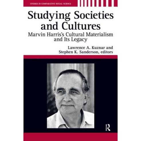 Studying Societies and Cultures: Marvin Harris''s Cultural Materialism and Its Legacy Paperback, Paradigm Publishers