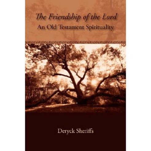 The Friendship of the Lord: An Old Testament Spirituality Paperback, Regent College Publishing