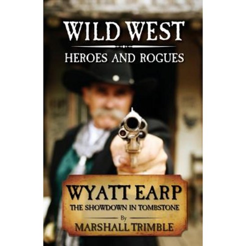 Wyatt Earp: The Showdown in Tombstone Paperback, Primer Publishers