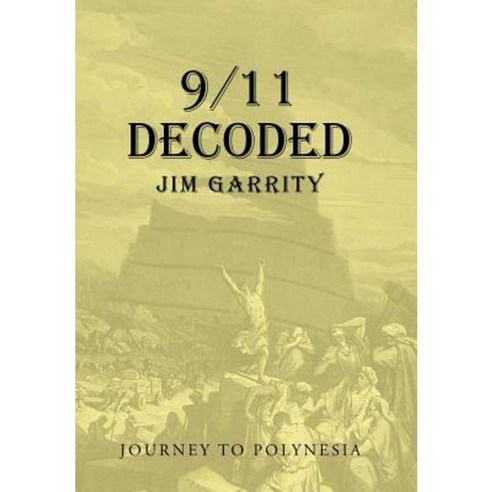 9/11 Decoded: Journey to Polynesia Hardcover, iUniverse