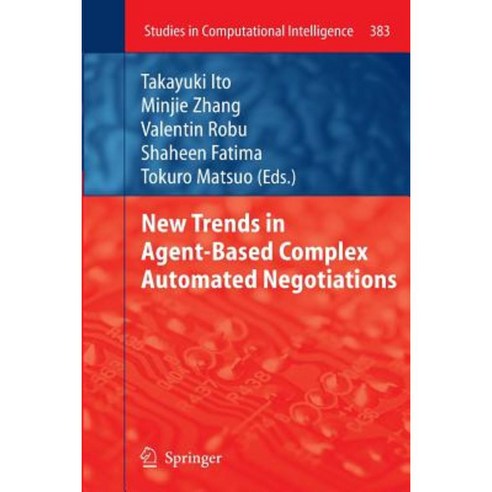 New Trends in Agent-Based Complex Automated Negotiations Paperback, Springer