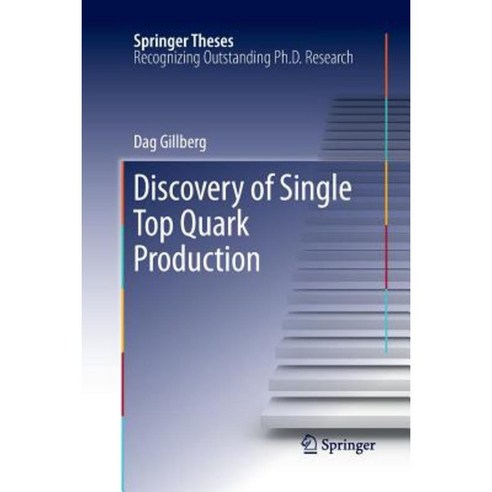 Discovery of Single Top Quark Production Paperback, Springer